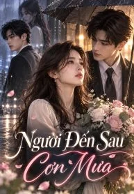 Người Đến Sau Cơn Mưa