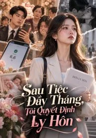 Sau Tiệc Đầy Tháng, Tôi Quyết Định Ly Hôn
