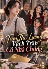 Tấm Thẻ Lương Vạch Trần Cả Nhà Chồng