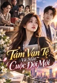 Tám Vạn Tệ Và Một Cuộc Đời Mới
