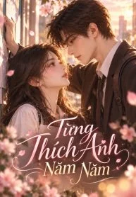 Từng Thích Anh Năm Năm