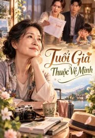 Tuổi Già Thuộc Về Mình