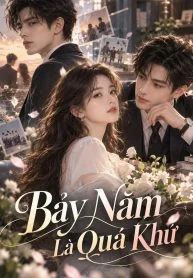 Bảy Năm Là Quá Khứ