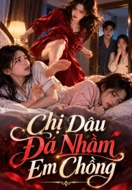 Chị Dâu Đá Nhầm Em Chồng