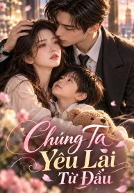Chúng Ta Yêu Lại Từ Đầu