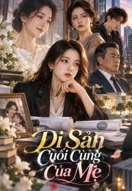 Di Sản Cuối Cùng Của Mẹ