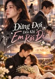 Đừng Đợi Đến Khi Em Rời Đi