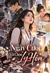 Ngày Cưới Tôi Chọn Ly Hôn