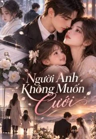 Người Anh Không Muốn Cưới