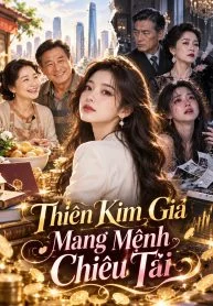 Thiên Kim Giả Mang Mệnh Chiêu Tài
