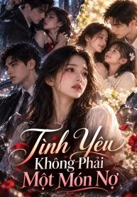 Tình Yêu Không Phải Một Món Nợ