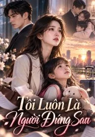 Tôi Luôn Là Người Đứng Sau